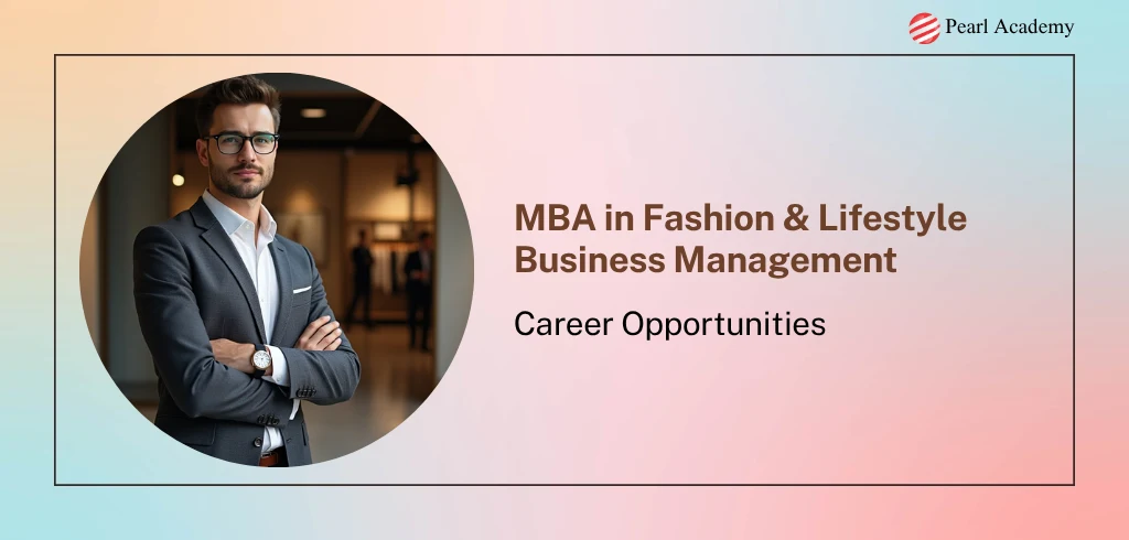 Career Opportunities after MBA in Fashion & Lifestyle Business Management