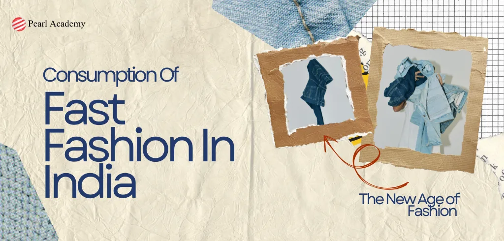 Consumption Of Fast Fashion In India