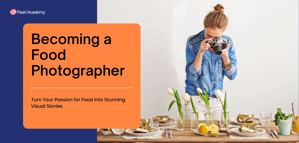 Becoming a Food Photographer: Skills, Equipment, and Tips