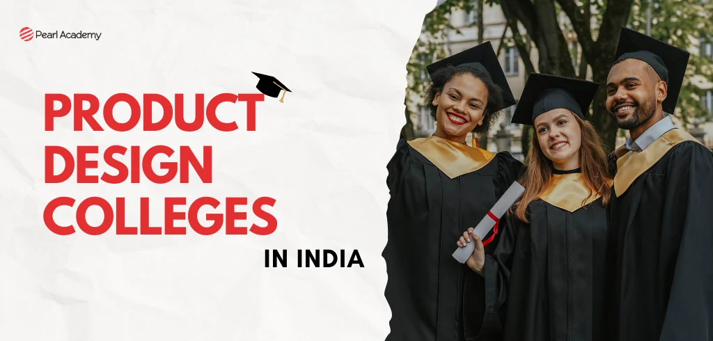 Product Design Colleges to Consider in India