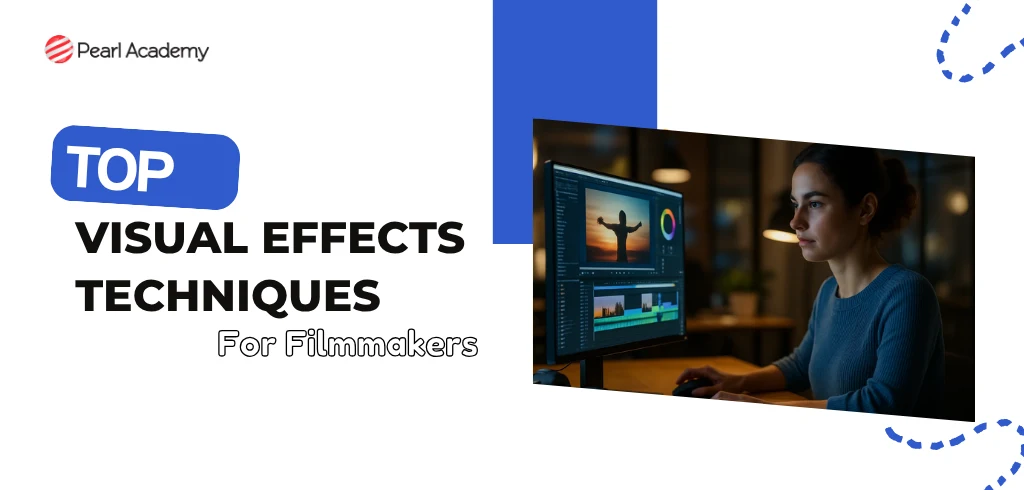 Wht Are Visual Effects Top Visual Effects Techniques Filmmakers Must Master