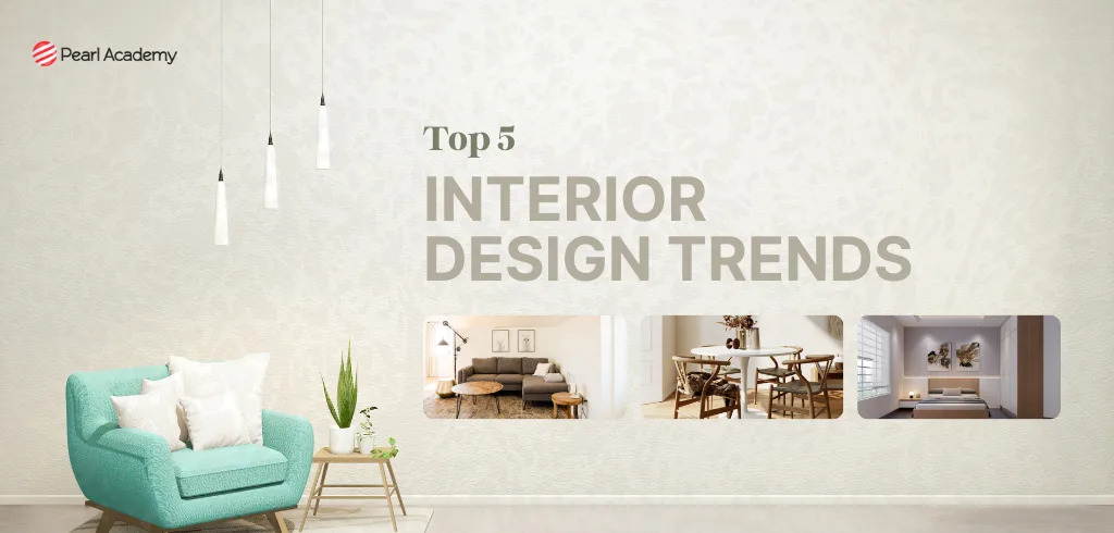 Top 5 Interior Design Trends
