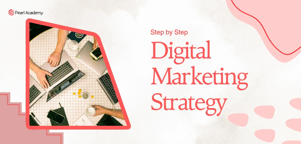 How to Create a Digital Marketing Strategy Step by Step