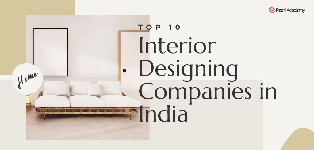 Top 10 Interior Designing Companies in India