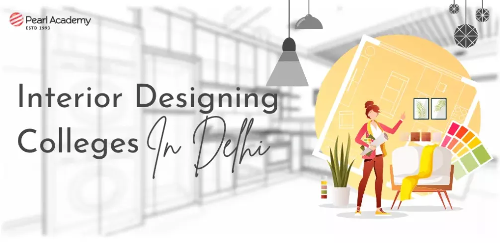 Top Interior Design Colleges in Delhi in 2026