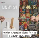 https://pearlwebsitecdn-prod-d8bgbfaqbgcghcfw.a01.azurefd.net/drupal-files/2025-12/Minimalism-vs-Maximalism-Cultural-Tug-of-War-in-Consumer-Pr-3.webp