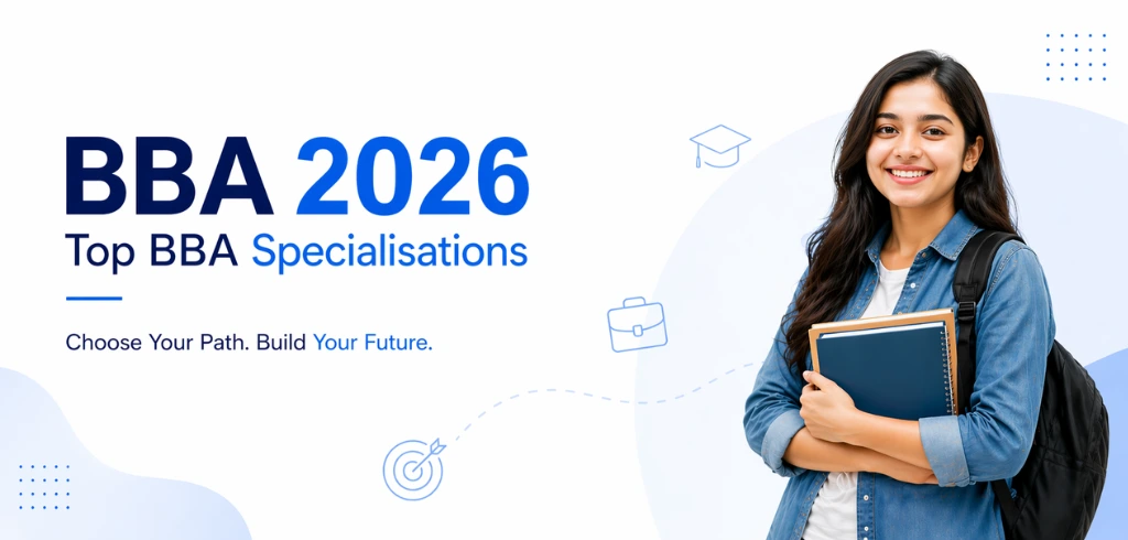Top BBA Specializations of 2026 to ace your Dream Career