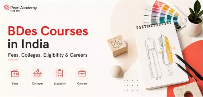 BDes Courses in India 2026: Fees, Colleges, Eligibility &amp; Careers